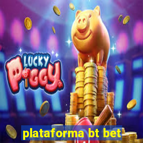 plataforma bt bet